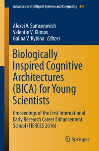 Cover image: Biologically Inspired Cognitive Architectures (BICA) for Young Scientists 9783319325538