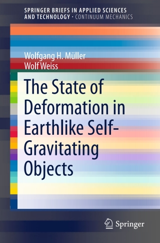 Cover image: The State of Deformation in Earthlike Self-Gravitating Objects 9783319325781