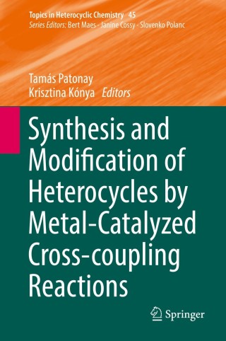 Cover image: Synthesis and Modification of Heterocycles by Metal-Catalyzed Cross-coupling Reactions 9783319326085