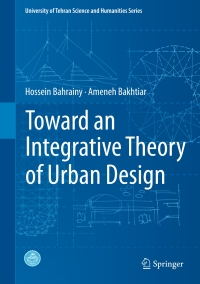 Titelbild: Toward an Integrative Theory of Urban Design 9783319326634