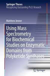 Cover image: Using Mass Spectrometry for Biochemical Studies on Enzymatic Domains from Polyketide Synthases 9783319327228