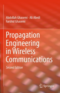 表紙画像: Propagation Engineering in Wireless Communications 2nd edition 9783319327822