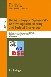 Cover image: Decision Support Systems VI - Addressing Sustainability and Societal Challenges 9783319328768