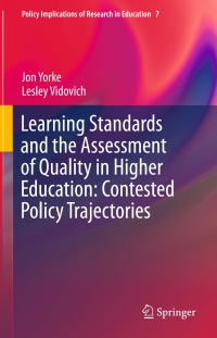 Cover image: Learning Standards and the Assessment of Quality in Higher Education: Contested Policy Trajectories 9783319329239