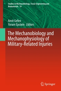 Omslagafbeelding: The Mechanobiology and Mechanophysiology of Military-Related Injuries 9783319330105