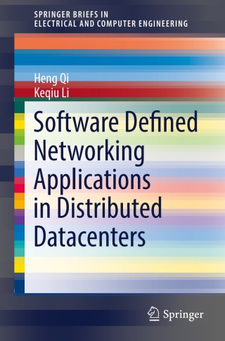 表紙画像: Software Defined Networking Applications in Distributed Datacenters 9783319331348