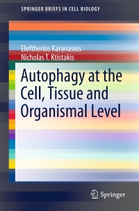 Omslagafbeelding: Autophagy at the Cell, Tissue and Organismal Level 9783319331430
