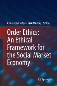 Cover image: Order Ethics: An Ethical Framework for the Social Market Economy 9783319331492