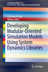 Cover image: Developing Modular-Oriented Simulation Models Using System Dynamics Libraries 9783319331676