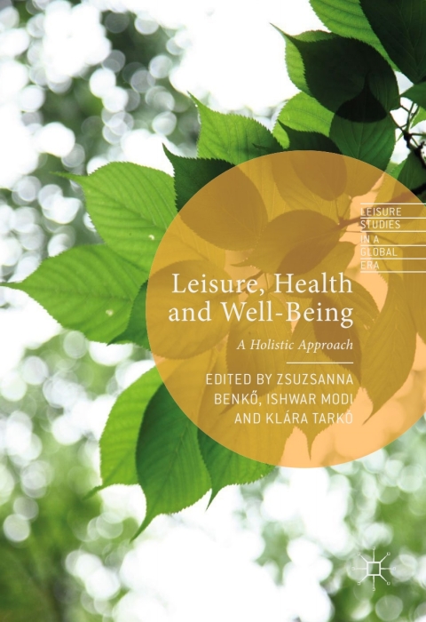 Leisure, Health and Well-Being: A Holistic Approach - FULL INSTANT DOWNLOAD | PDF DOCX EPUB
