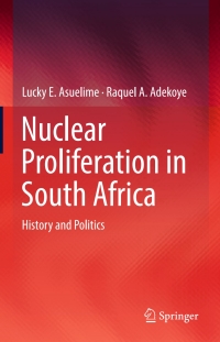 Cover image: Nuclear Proliferation in South Africa 9783319333724