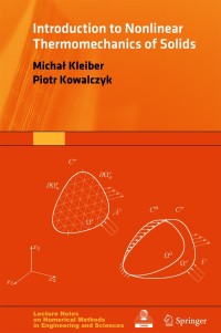 صورة الغلاف: Introduction to Nonlinear Thermomechanics of Solids 9783319334547