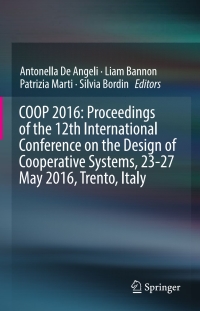 Cover image: COOP 2016: Proceedings of the 12th International Conference on the Design of Cooperative Systems, 23-27 May 2016, Trento, Italy 9783319334639