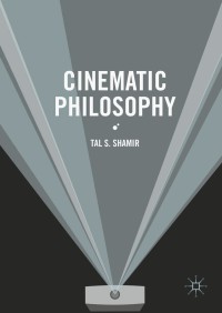 Cover image: Cinematic Philosophy 9783319334721