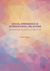 Omslagafbeelding: Social Emergence in International Relations 9783319335506