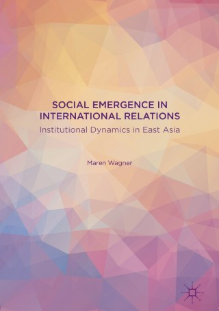 Cover image: Social Emergence in International Relations 9783319335506