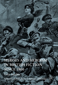 表紙画像: Heroes and Heroism in British Fiction Since 1800 1st edition 9783319335568