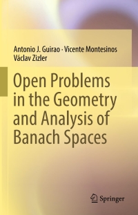 Omslagafbeelding: Open Problems in the Geometry and Analysis of Banach Spaces 9783319335711