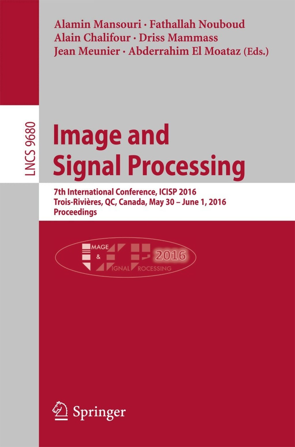 Image and Signal Processing 7th International Conference, ICISP 2016, Trois-Rivières, QC, Canada, May 30 – June 1, 2016, Proceedings