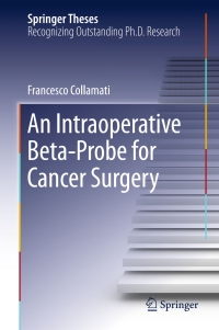 Imagen de portada: An Intraoperative Beta−Probe for Cancer Surgery 9783319336985