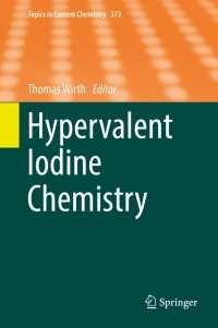 Imagen de portada: Hypervalent Iodine Chemistry 9783319337319