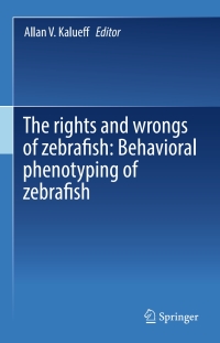 Omslagafbeelding: The rights and wrongs of zebrafish: Behavioral phenotyping of zebrafish 9783319337739