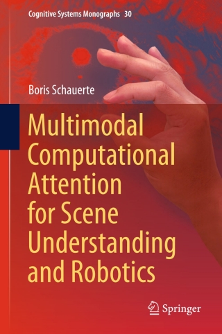 Cover image: Multimodal Computational Attention for Scene Understanding and Robotics 9783319337944