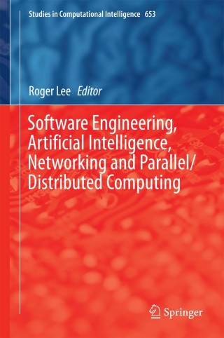 Immagine di copertina: Software Engineering, Artificial Intelligence, Networking and Parallel/Distributed Computing 9783319338095