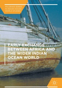 Cover image: Early Exchange between Africa and the Wider Indian Ocean World 9783319338217