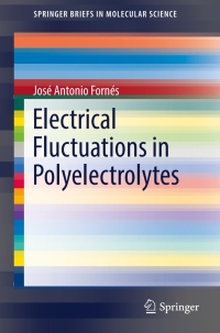 Imagen de portada: Electrical Fluctuations in Polyelectrolytes 9783319338392