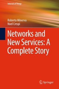Imagen de portada: Networks and New Services: A Complete Story 9783319339931