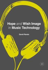 Imagen de portada: Hope and Wish Image in Music Technology 9783319340142