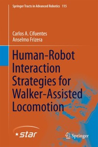 Cover image: Human-Robot Interaction Strategies for Walker-Assisted Locomotion 9783319340623
