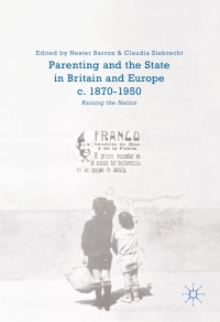 Cover image: Parenting and the State in Britain and Europe, c. 1870-1950 9783319340838