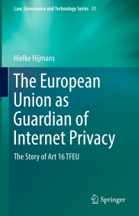 Immagine di copertina: The European Union as Guardian of Internet Privacy 9783319340890