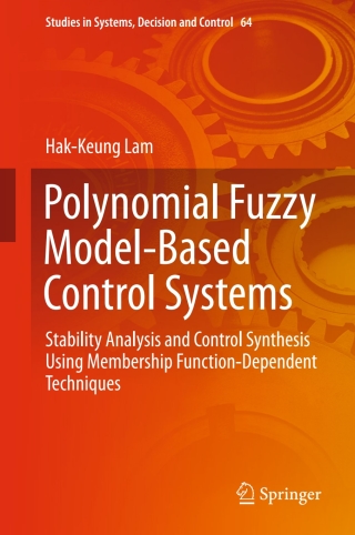 صورة الغلاف: Polynomial Fuzzy Model-Based Control Systems 9783319340920