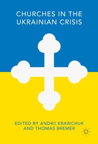 Cover image: Churches in the Ukrainian Crisis 9783319341439