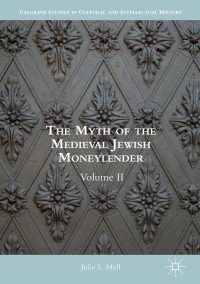 Cover image: The Myth of the Medieval Jewish Moneylender 9783319341859