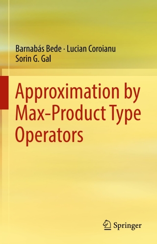 صورة الغلاف: Approximation by Max-Product Type Operators 9783319341880