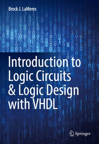 صورة الغلاف: Introduction to Logic Circuits & Logic Design with VHDL 9783319341941