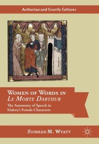 Titelbild: Women of Words in Le Morte Darthur 9783319342030
