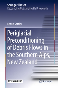صورة الغلاف: Periglacial Preconditioning of Debris Flows in the Southern Alps, New Zealand 9783319350738