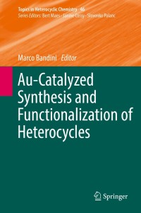 صورة الغلاف: Au-Catalyzed Synthesis and Functionalization of Heterocycles 9783319351421