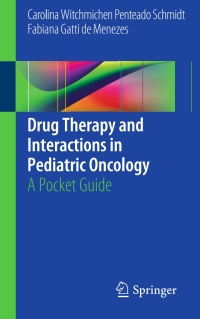 صورة الغلاف: Drug Therapy and Interactions in Pediatric Oncology 9783319388717
