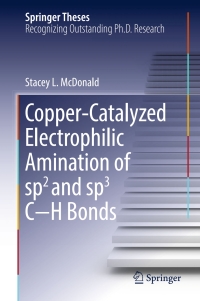 صورة الغلاف: Copper-Catalyzed Electrophilic Amination of sp2 and sp3 C−H Bonds 9783319388779