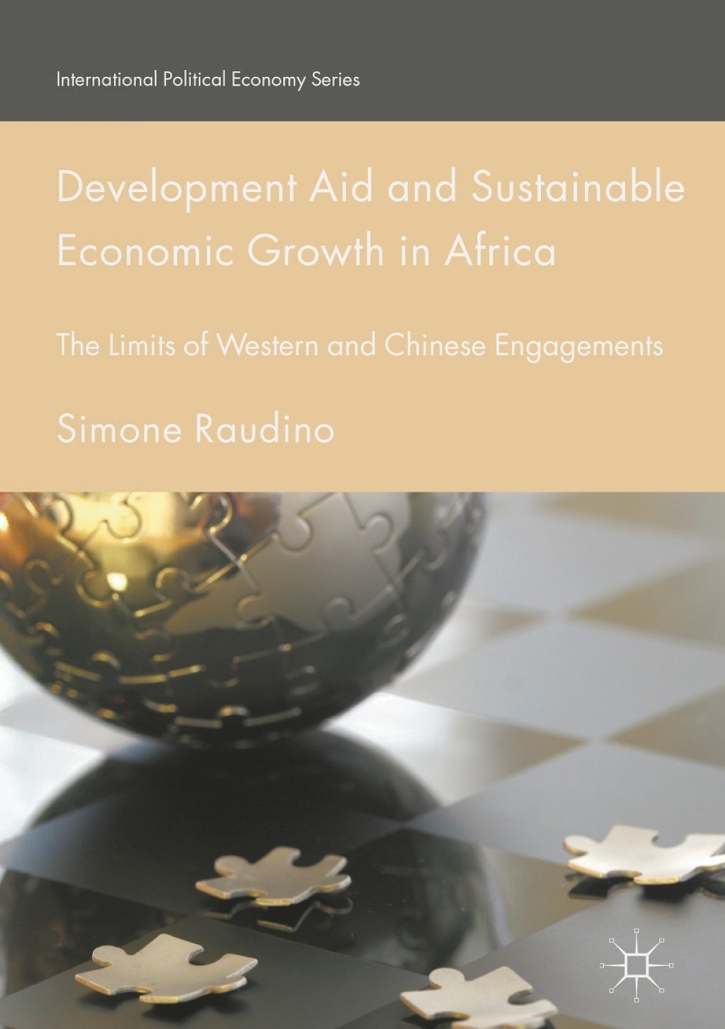 Development Aid and Sustainable Economic Growth in Africa The Limits of Western and Chinese Engagements