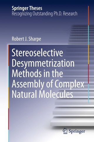 Cover image: Stereoselective Desymmetrization Methods in the Assembly of Complex Natural Molecules 9783319390246