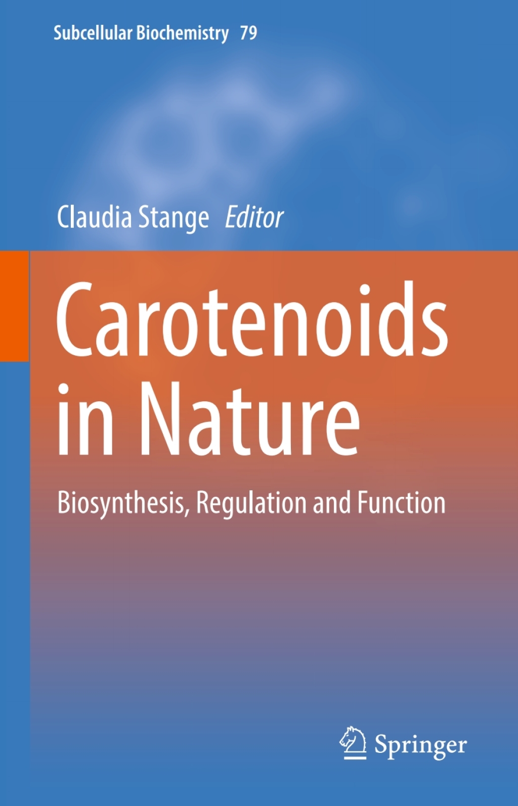 Carotenoids in Nature Biosynthesis, Regulation and Function