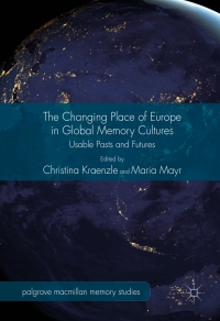 Imagen de portada: The Changing Place of Europe in Global Memory Cultures 9783319391519