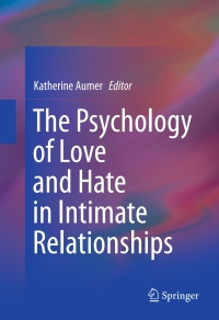 Cover image: The Psychology of Love and Hate in Intimate Relationships 9783319392752